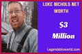 Luke Nichols Net Worth – How Much Is Luke Nichols Worth?