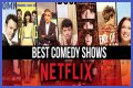 Top 5 Comedy Shows on Netflix
